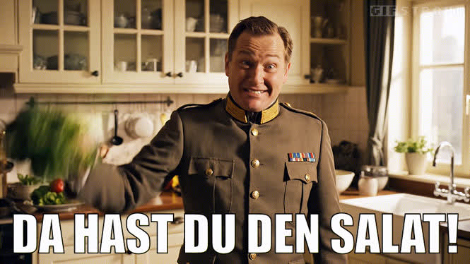 Da hast du den Salat!