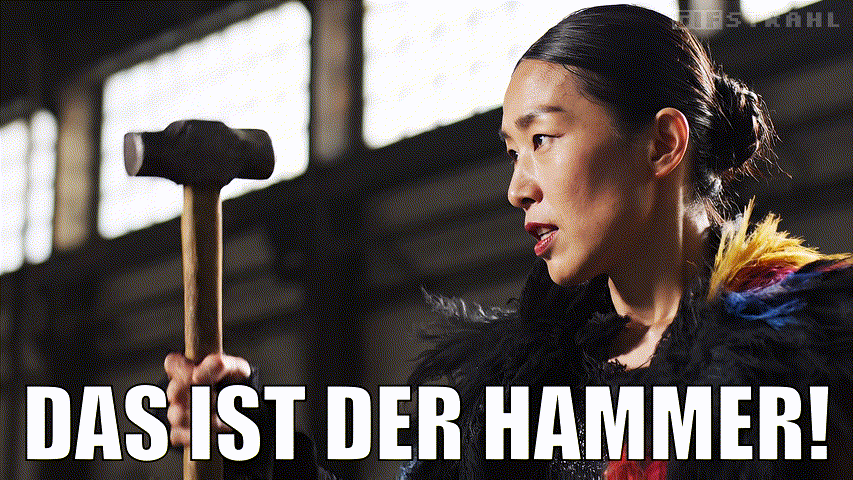 Das ist der Hammer!