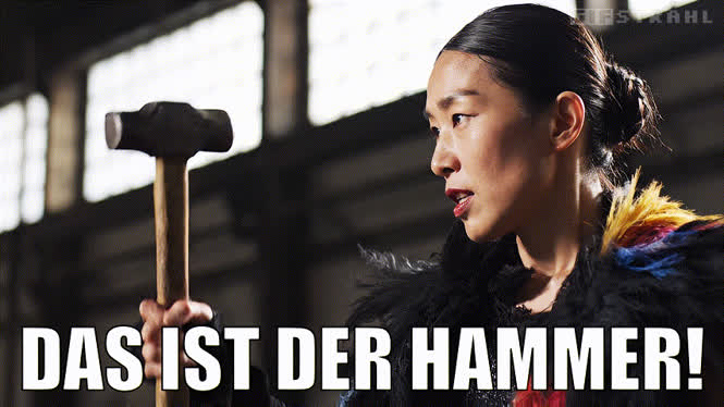 Das ist der Hammer!