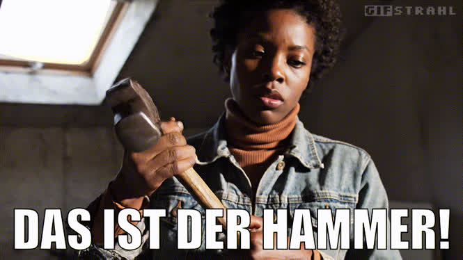 Das ist der Hammer!