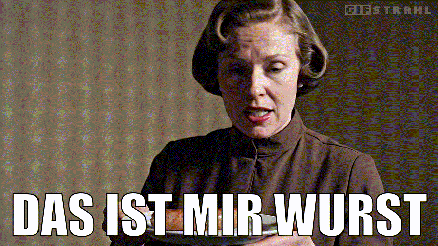 Das ist mir Wurst