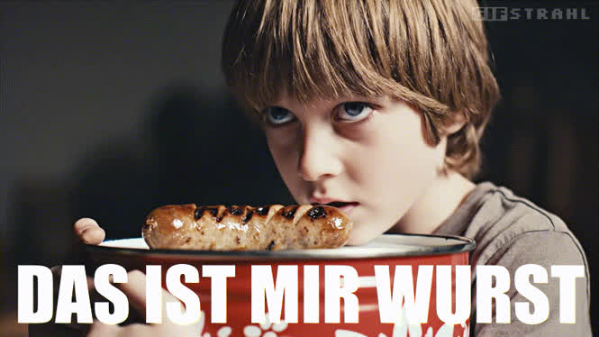 Das ist mir Wurst