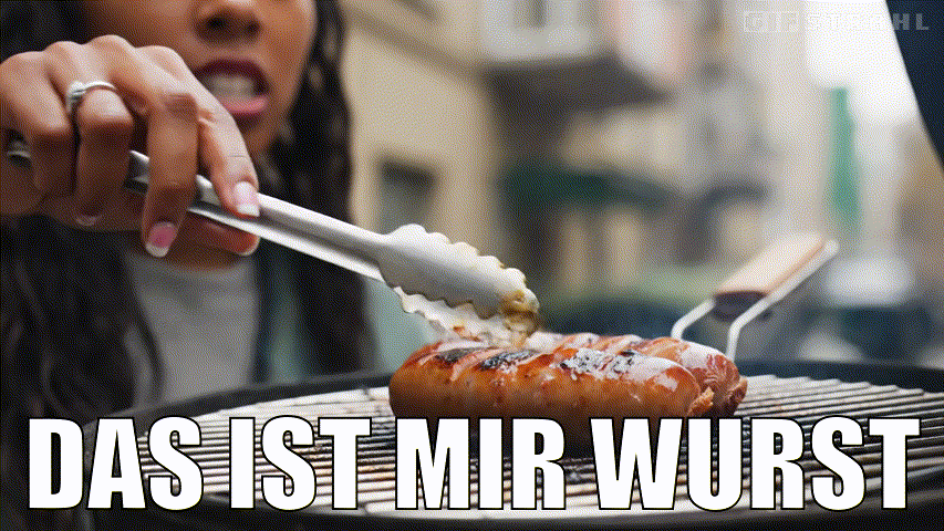 Das ist mir Wurst