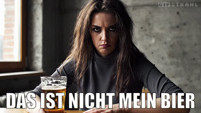Das ist nicht mein Bier