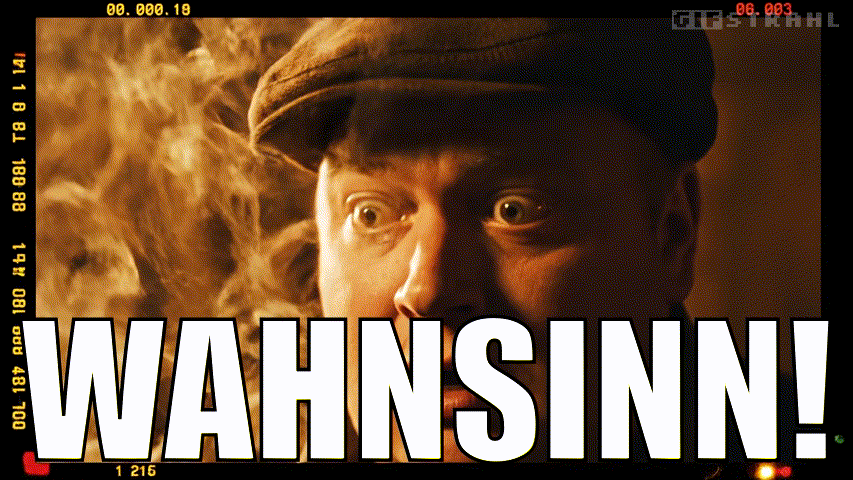 Wahnsinn!