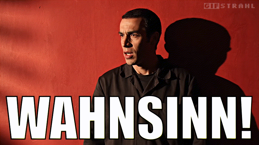 Wahnsinn!