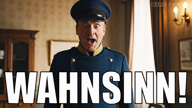 Wahnsinn!