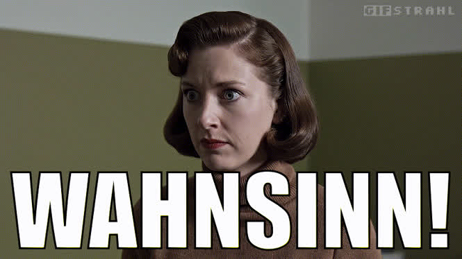 Wahnsinn!