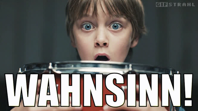 Wahnsinn!