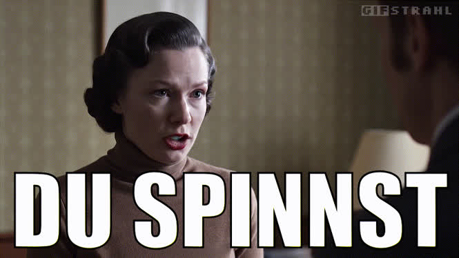Du spinnst