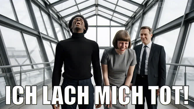Ich lach mich tot!