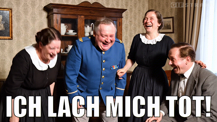 Ich lach mich tot!