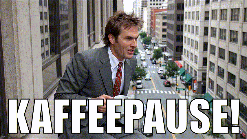 Kaffeepause!