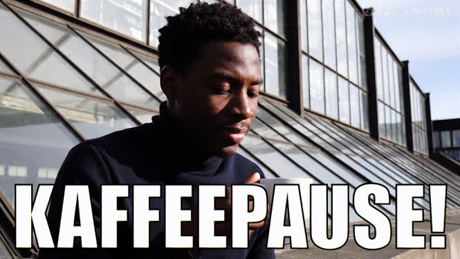 Kaffeepause!