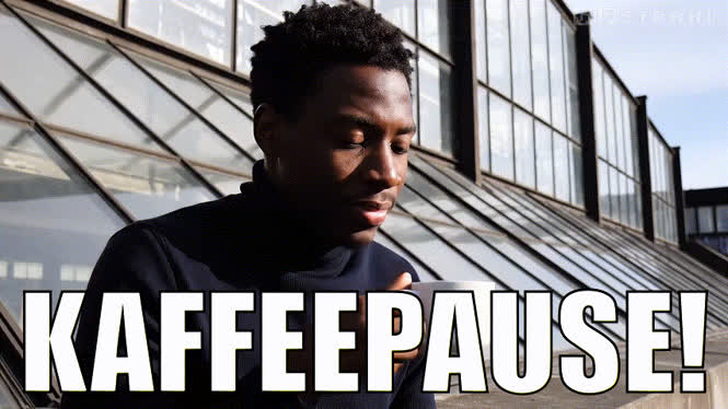 Kaffeepause!