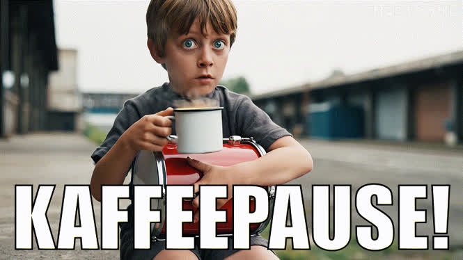 Kaffeepause!