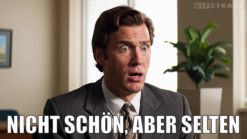 Nicht schön, aber selten