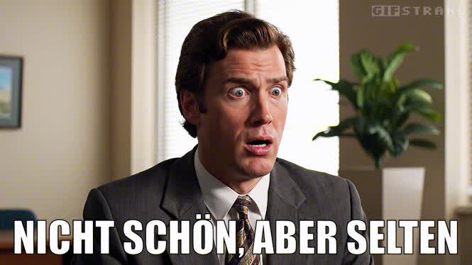 Nicht schön, aber selten