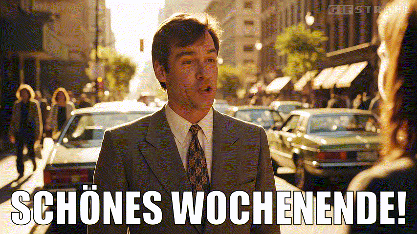 Schönes Wochenende!