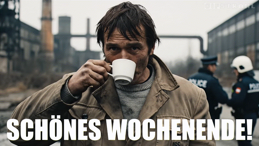 Schönes Wochenende!