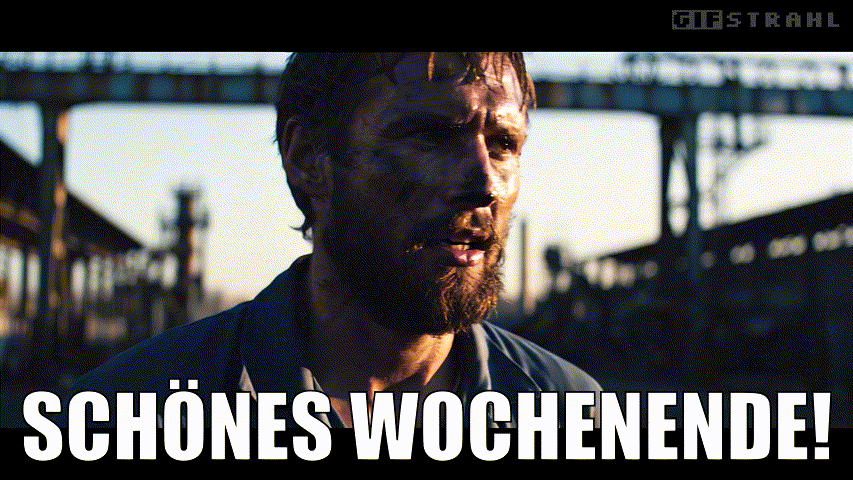 Schönes Wochenende!