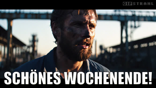 Schönes Wochenende!