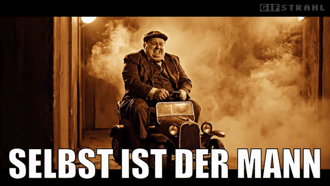 Selbst ist der Mann