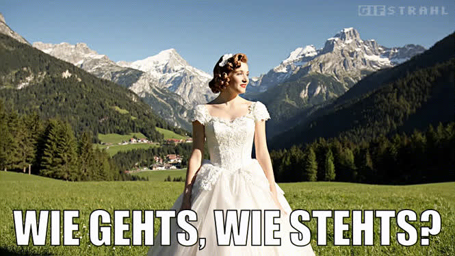 Wie gehts, wie stehts?